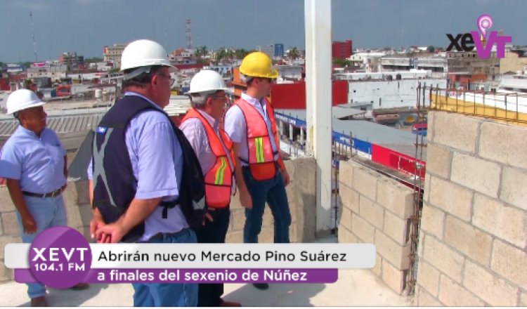 Abrirán nuevo Mercado Pino Suárez a finales del sexenio de Núñez