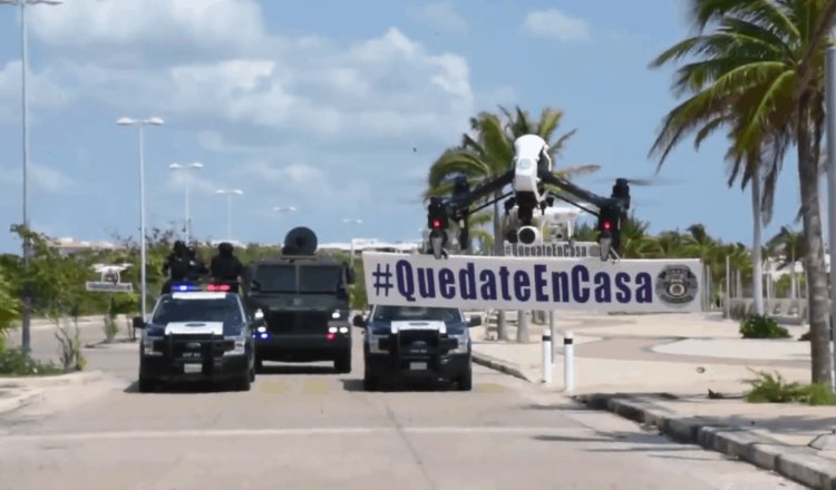 Con drones y cierre de avenidas SSP de Quintana Roo busca que la gente se quede en casa