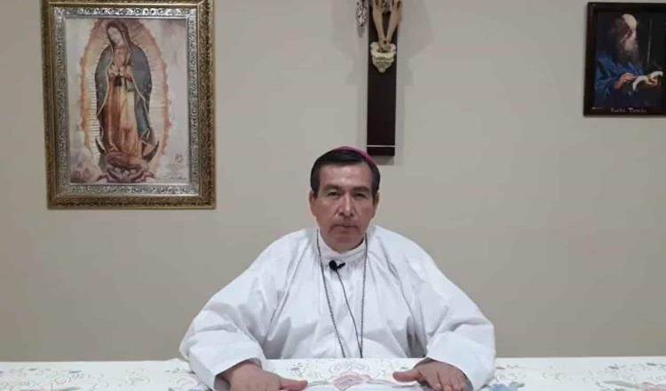 Pide Obispo de Tabasco no robar ante falta de trabajo por confinamiento