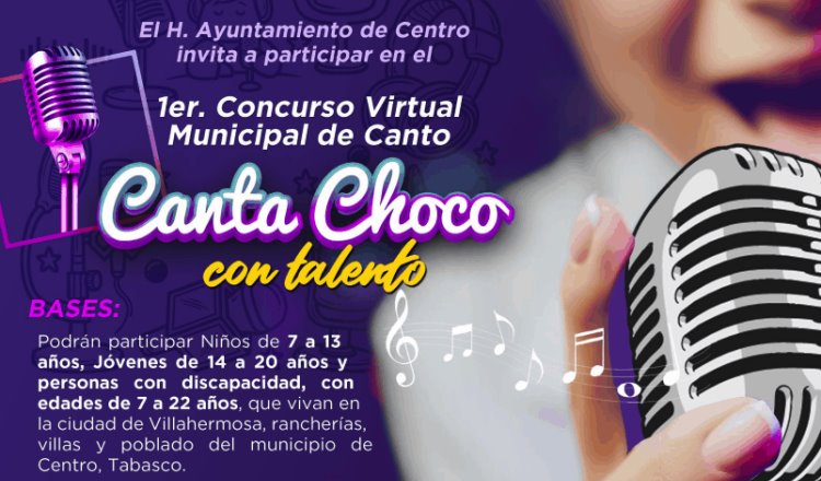 Realizará Ayuntamiento de Centro primer concurso virtual municipal “Canta Choco con Talento”