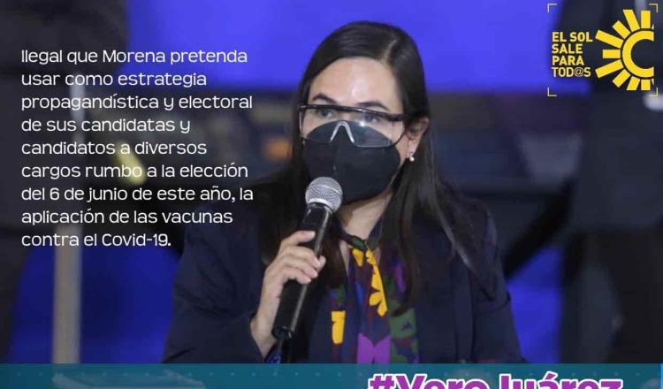 Morena y gobierno federal usan la pandemia y vacuna con fines electorales: diputada Verónica Juárez