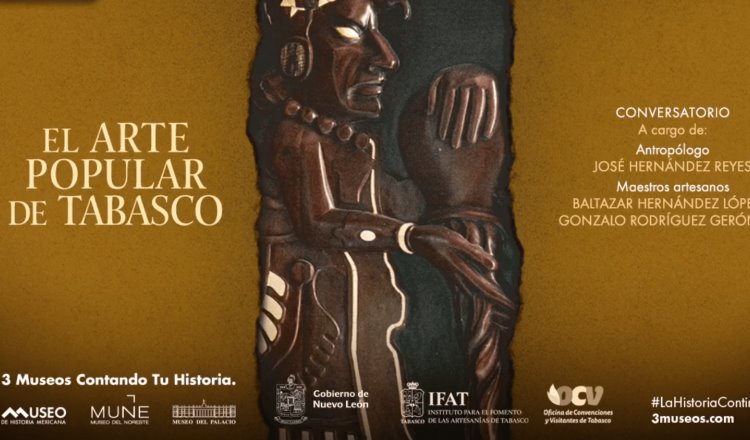 Realiza IFAT conversatorio “El Arte Popular de Tabasco”