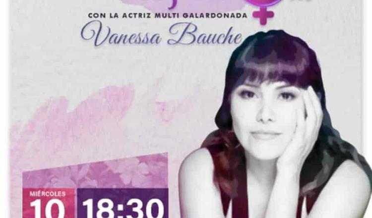 Vanessa Bauche compartirá experiencia de vida con Tabasqueños con la videoconferencia ‘MujerEs’, “el enemigo está en casa”