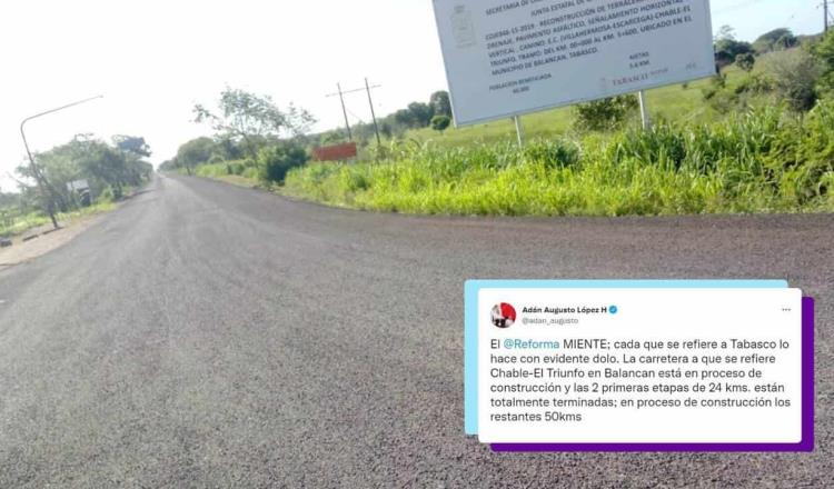 Revira AALH al Reforma por nota de construcción de carretera en El Triunfo, Balancán; acusa al diario de dolo
