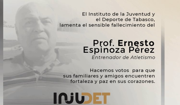 Fallece Ernesto Espinoza, formador de figuras en el atletismo tabasqueño