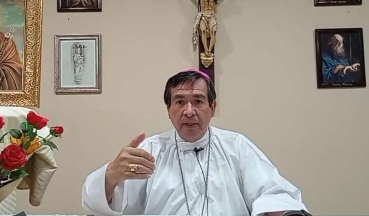 Lamenta Obispo de Tabasco actitud “contra la vida, la familia y la religión”