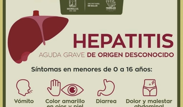 Detecta Morelos primer caso sospechoso de hepatitis aguda grave