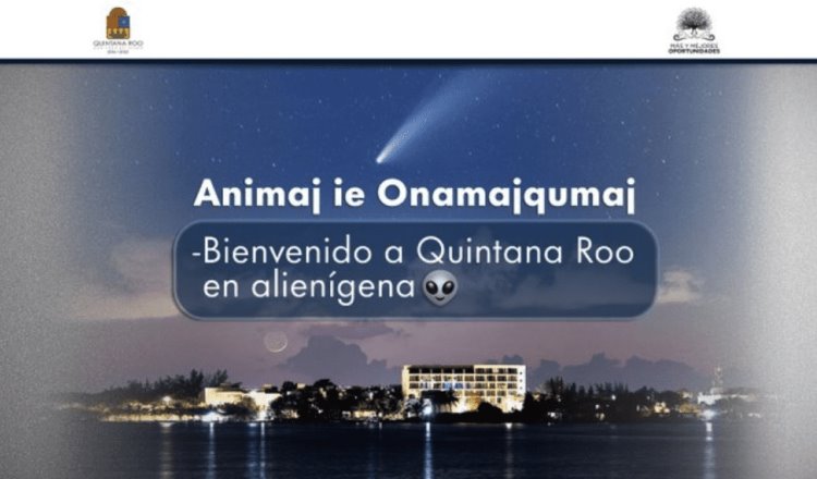 Gobernador de Quintana Roo da la bienvenida en idioma alienígena