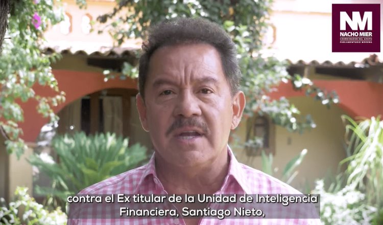 Denuncia Ignacio Mier a Santiago Nieto, Barbosa y otros funcionarios ante FGR