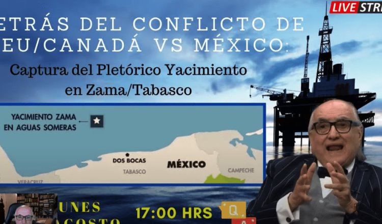 Asegura Jalife que detrás del conflicto entre EE. UU. y México está el yacimiento Zama en Tabasco