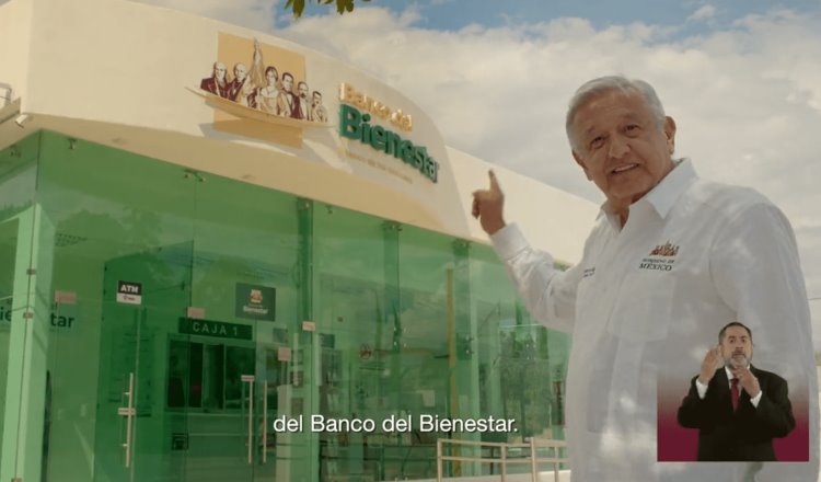 Destaca Obrador la creación del Banco del Bienestar en tercer spot por su cuarto informe de gobierno