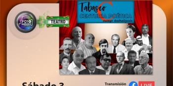 ´Tabasco Centuria Poética´ tendrá su estreno este sábado en el Instituto Juárez