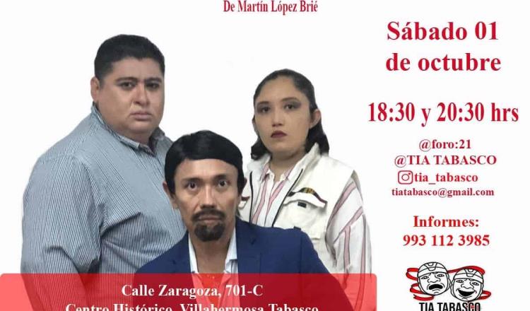 ‘Homicidio perfecto’ se presentará en TIA Tabasco este fin de semana