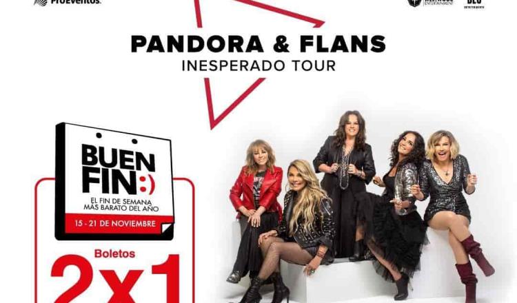 Pandora y Flans se unen al Buen Fin con boletos al 2x1 para concierto en Villahermosa