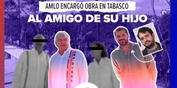 AMLO encomendó obra del malecón de Gaviotas a amigo de su hijo Andy: MCCI