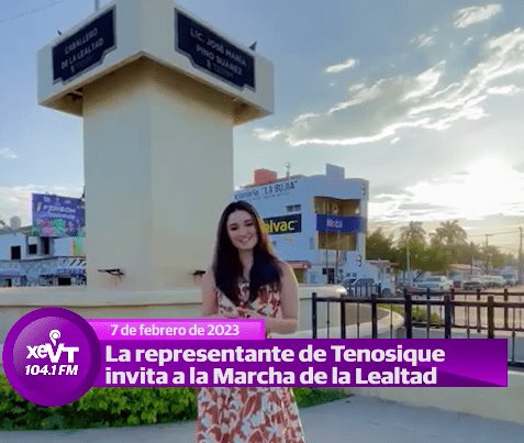 Luisa Pamela, Tenosique 2023, invita a la Marcha de la Lealtad