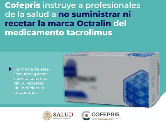 Pide Cofepris no usar medicamento tacrolimus de la marca Octralin
