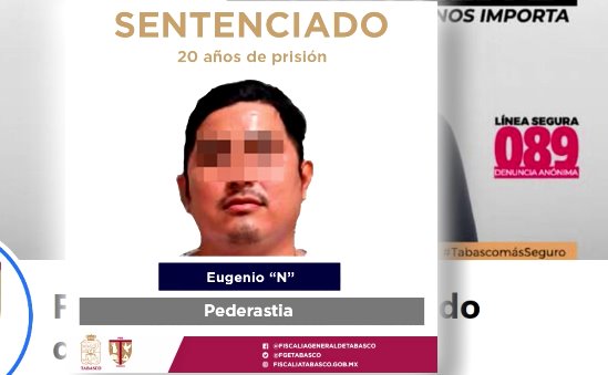 Dictan 20 años de prisión contra responsable de pederastia, en Villahermosa