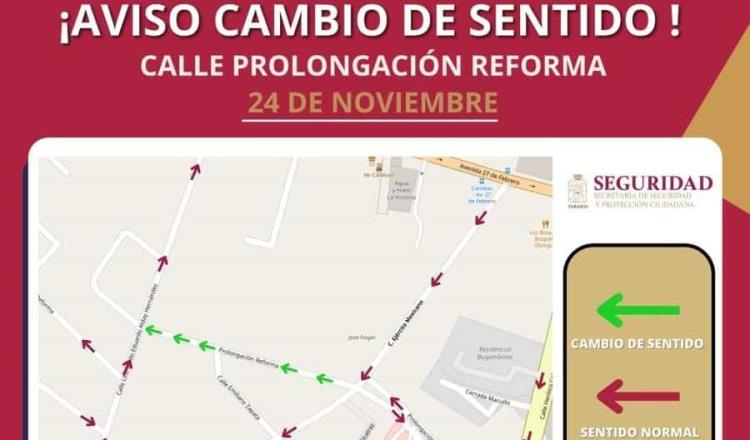 ¡Atención! Cambia de sentido calle Prolongación de Reforma en Atasta