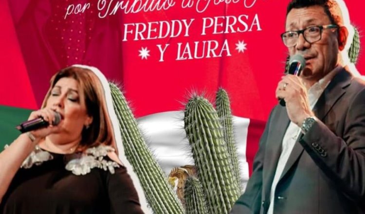 Noche mexicana con Freddy Persa y Laura Bustos este 15 de septiembre en Villahermosa