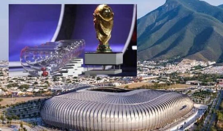 Monterrey se perfila para ser sede oficial del sorteo de la Copa del Mundo